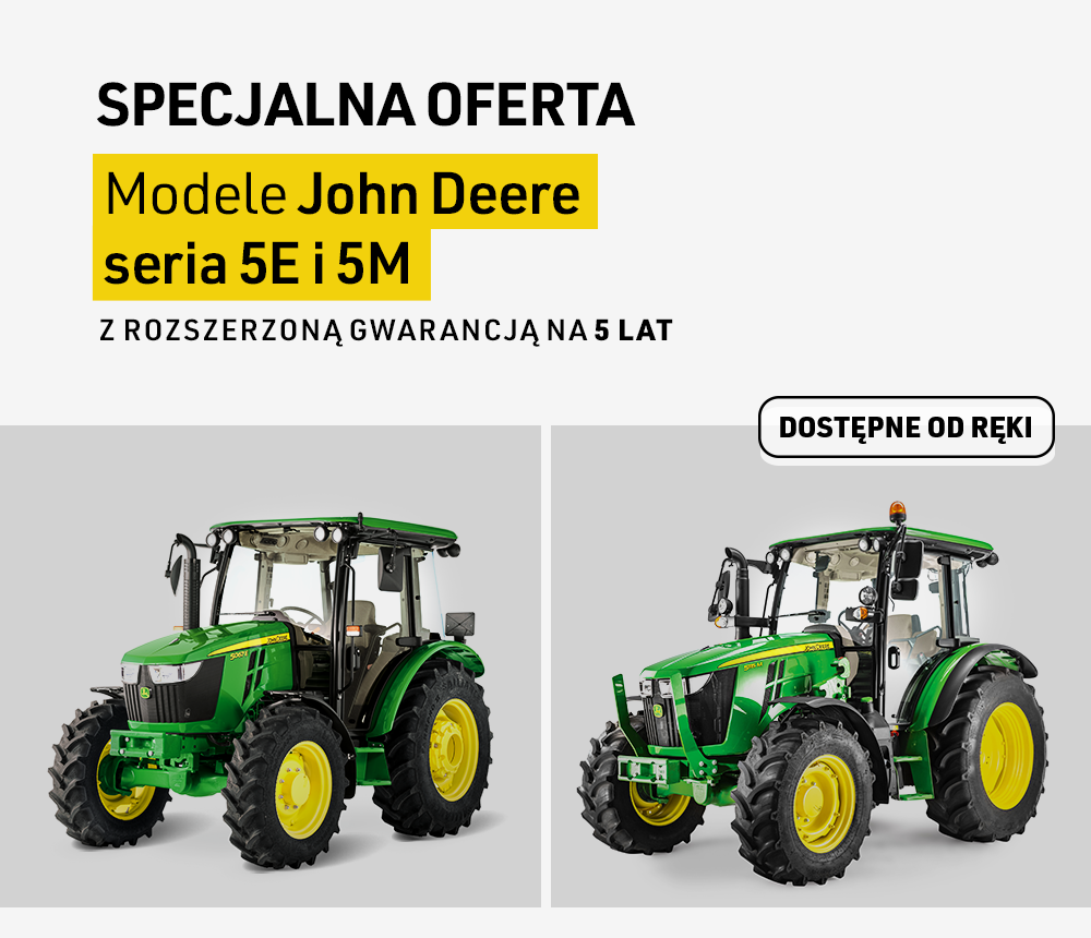 Wybrane modele John Deere seria 5E i 5M z gwarancją na 5 lat